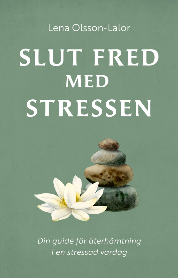 Slut Fred med Stressen: Din guide för återhämtning i en stressad vardag - inbunden bok - Bild 2